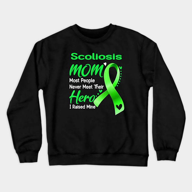 Scoliosis Mom I Raised Mine Scoliosis Awareness Crewneck Sweatshirt by JazlynShyann